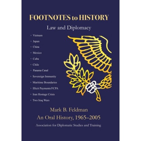 (영문도서) Footnotes to History: Law and Diplomacy Hardcover, Xlibris Us, English, 9781669874638