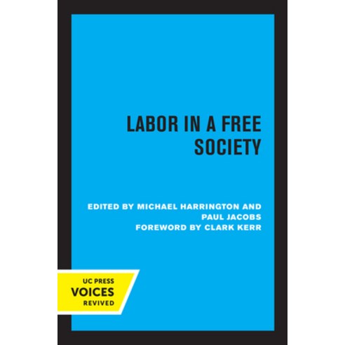 (영문도서) Labor in a Free Society Paperback, University of California Press, English, 9780520345805