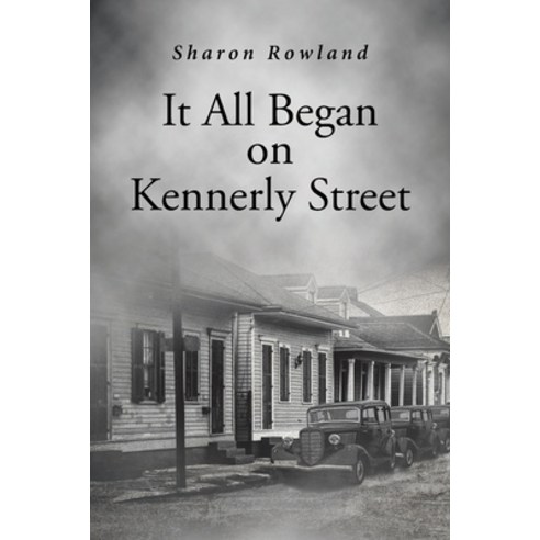 It All Began on Kennerly Street Paperback, Page Publishing, Inc, English, 9781662413193