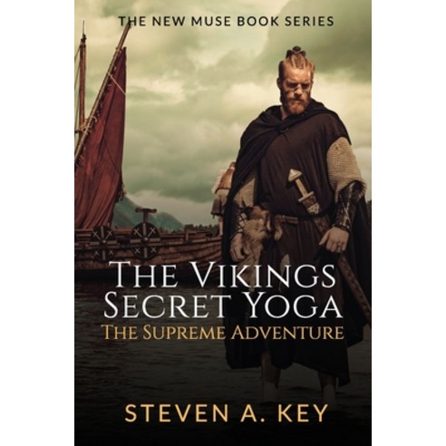 The Vikings Secret Yoga: The Supreme Adventure Paperback, Independently Published
