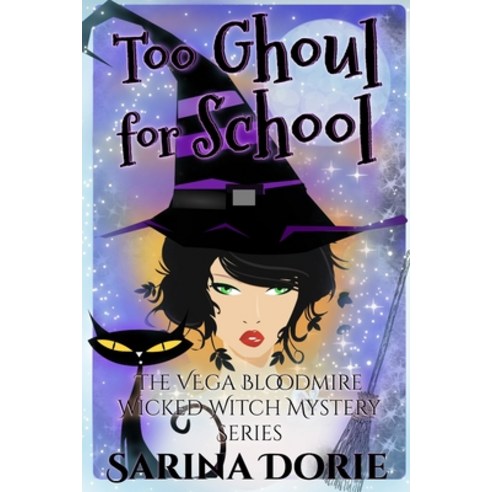 Too Ghoul for School: An Encantado Charter Academy Cozy Mystery Paperback, Independently Published, English, 9798695501162