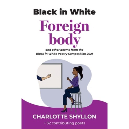 (영문도서) Foreign Body: poems from the Black in White poetry competition 2021 Paperback, Paragon Publishing, English, 9781787920231