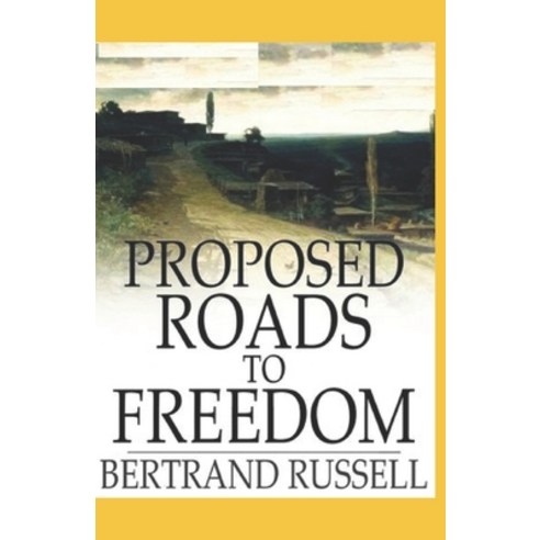 Proposed Roads to Freedom(classics illustrated) Paperback, Independently Published, English, 9798744330750