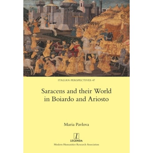 (영문도서) Saracens and their World in Boiardo and Ariosto Paperback, Legenda, English, 9781781883501