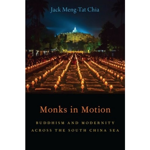 Monks in Motion: Buddhism and Modernity Across the South China Sea Hardcover, Oxford University Press, USA