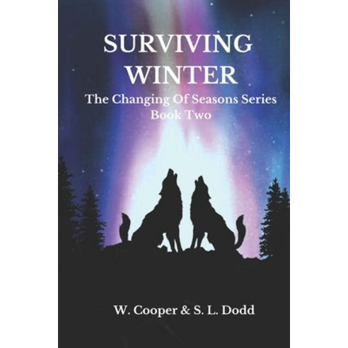 Surviving Winter: Book Two The Changing Of Seasons Series Paperback, Independently Published