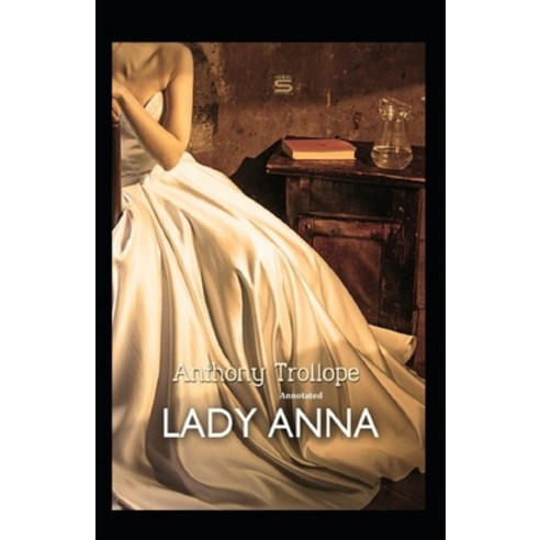 Lady Anna Annotated Paperback, Independently Published, English, 9798591430597