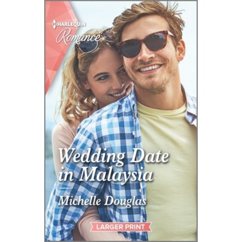 (영문도서) Wedding Date in Malaysia Mass Market Paperbound, Harlequin Romance Larger Print, English, 9781335407139