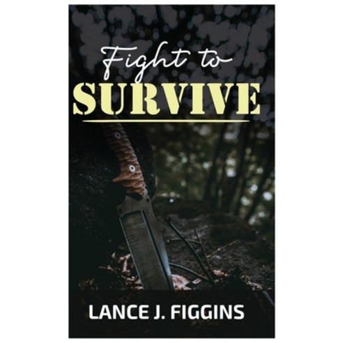 Fight to Survive Hardcover, Ingress Advertising, English, 9781952615184