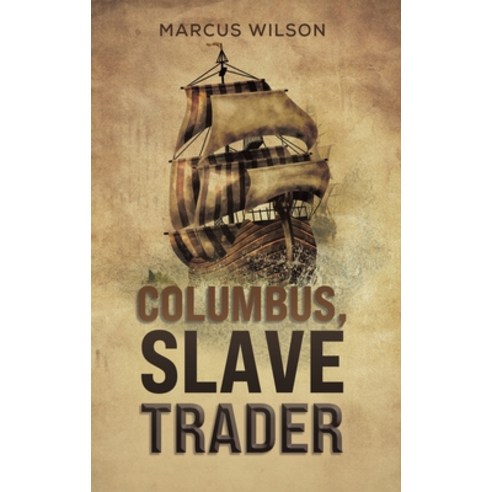 (영문도서) Columbus Slave Trader Hardcover, Austin Macauley, English, 9798886934366