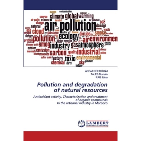 Pollution and degradation of natural resources Paperback, LAP Lambert Academic Publishing