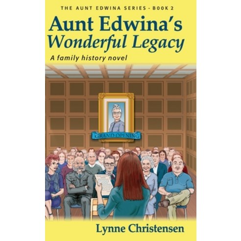 (영문도서) Aunt Edwina''s Wonderful Legacy: A Family History Novel Hardcover, FriesenPress, English, 9781039145191