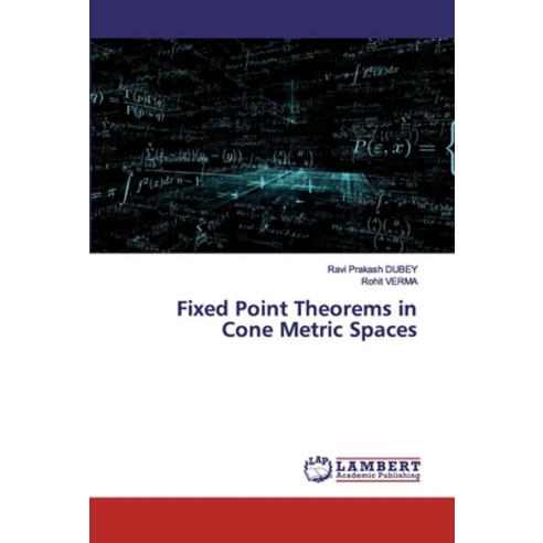 Fixed Point Theorems in Cone Metric Spaces Paperback, LAP Lambert Academic Publishing