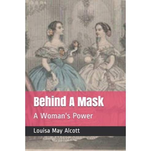 Behind A Mask: A Woman''s Power Paperback, Independently Published, English, 9798700592383