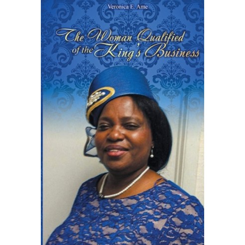 The Woman Qualified for the KING''S BUSINESS Paperback, Folioavenue Publishing Service