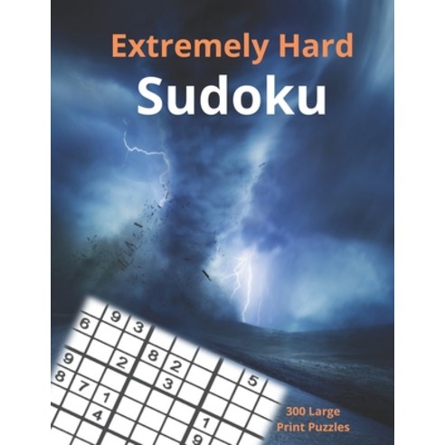 (영문도서) Extremely Hard Sudoku: 300 large print puzzles for adults Paperback, Independently Published, English, 9798876884206