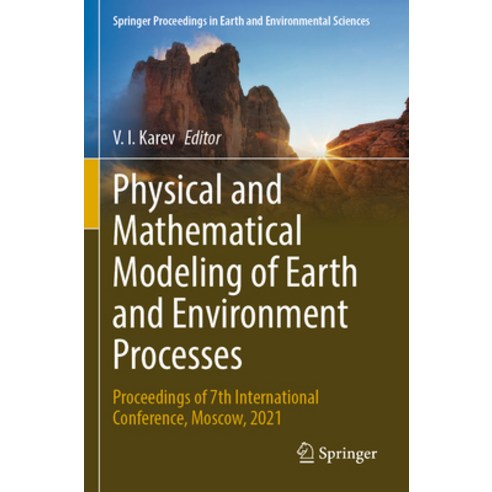 (영문도서) Physical and Mathematical Modeling of Earth and Environment Processes: Proceedings of 7th Int... Paperback, Springer, English, 9783030995065