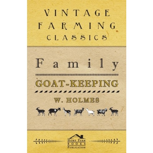 (영문도서) Family Goat-Keeping Hardcover, Home Farm Books, English, 9781445515670