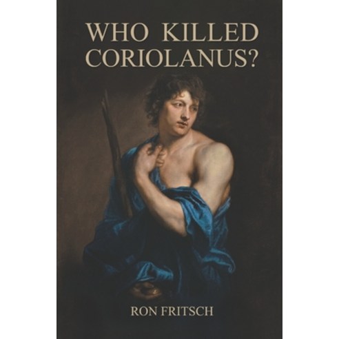 (영문도서) Who Killed Coriolanus? Paperback, Asymmetric Worlds, English, 9798985072617