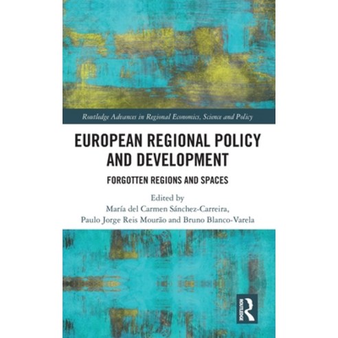 (영문도서) European Regional Policy and Development: Forgotten Regions and Spaces Hardcover, Routledge, English, 9781032187969