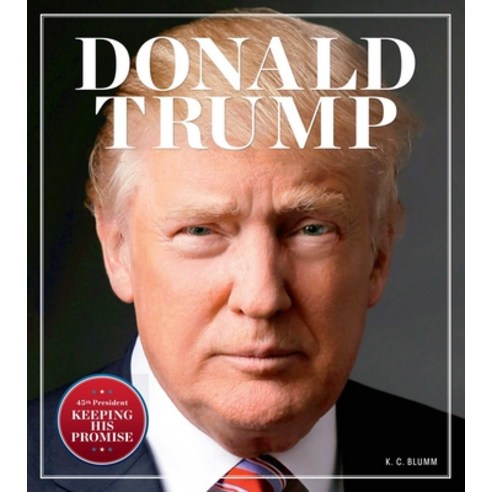 Donald Trump: Keeping His Promise Hardcover, Centennial Books