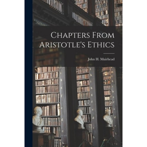 (영문도서) Chapters From Aristotle''s Ethics Paperback, Legare Street Press, English, 9781015368651