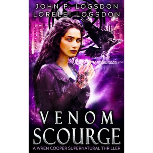 (영문도서) Venom Scourge: A Wren Cooper Supernatural Thriller Paperback, Independently Published, English, 9781792169908