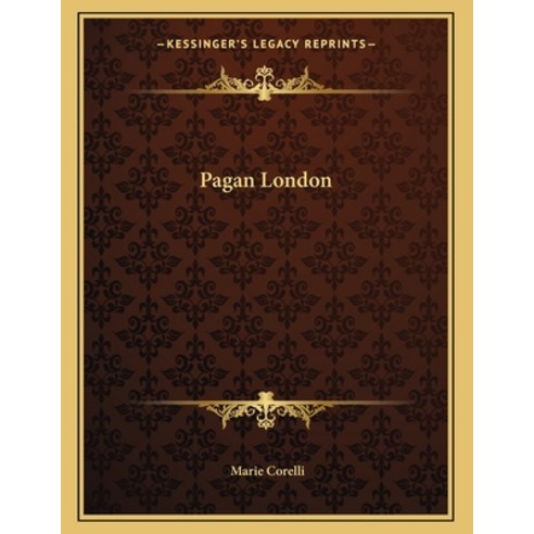 Pagan London Paperback, Kessinger Publishing, English, 9781163014035