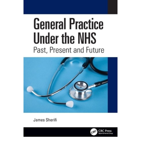 (영문도서) General Practice Under the NHS: Past Present and Future Paperback, CRC Press