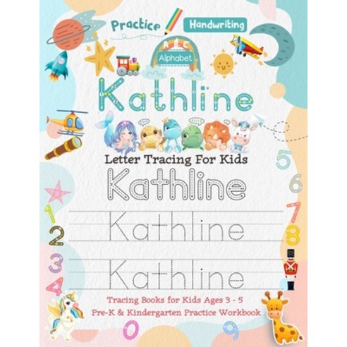 Kathline Letter Tracing for Kids: Personalized Name Primary Tracing Book for Kids Ages 3-5 in Presch... Paperback, Independently Published, English, 9798727996690
