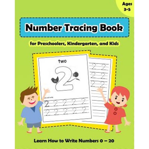 (영문도서) Number Tracing Book for Preschoolers Kindergarten and Kids Ages 3-5: Tracing Numbers Workbo... Paperback, Createspace Independent Pub..., English, 9781727425284