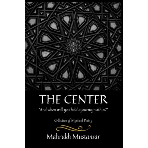The Center: And When Will You Hold a Journey Within Paperback, 50699, English, 9781637959671