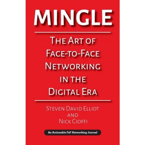 Mingle: The Art of Face-to-Face Networking in the Digital Era Paperback, Thinkaha, English, 9781616992835