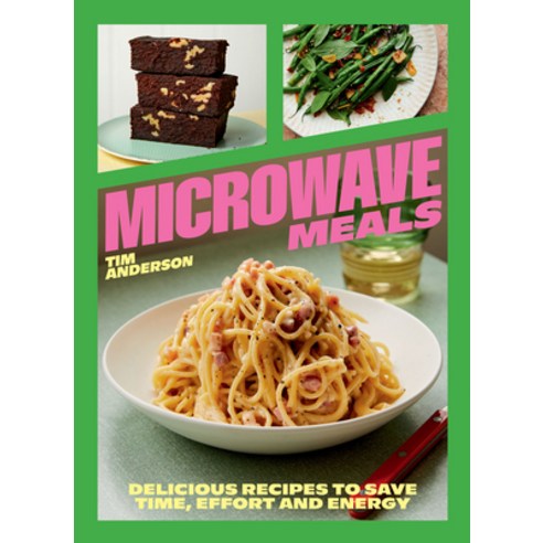 (영문도서) Microwave Meals: Delicious Recipes to Save Time Effort and Energy Hardcover, Hardie Grant Books, English, 9781784887087
