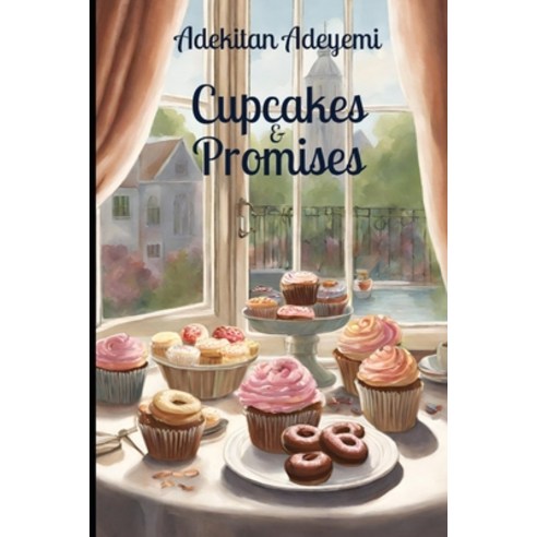 (영문도서) Cupcakes & Promises Paperback, Independently Published, English, 9798324133443