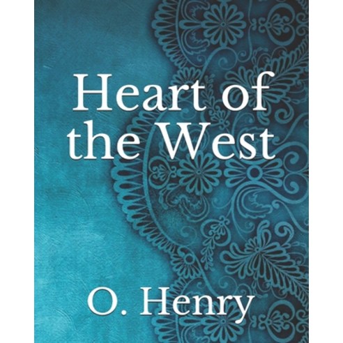 Heart of the West Paperback, Independently Published, English, 9798736679706