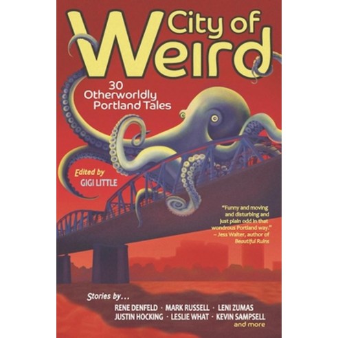 (영문도서) City of Weird: 30 Otherworldly Portland Tales Paperback, Forest Avenue Press, English, 9781942436232