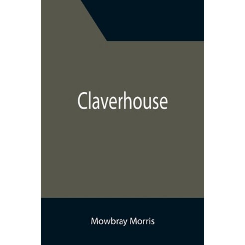 (영문도서) Claverhouse Paperback, Alpha Edition, English, 9789355396129