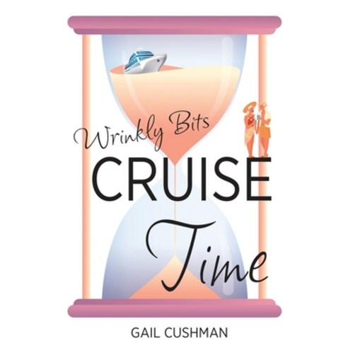 Wrinkly Bits Cruise Time Paperback, Words with Sisters, English, 9781637529249