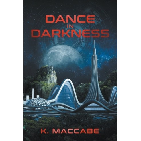 (영문도서) Dance in Darkness Paperback, K. Maccabe, English, 9798223038016