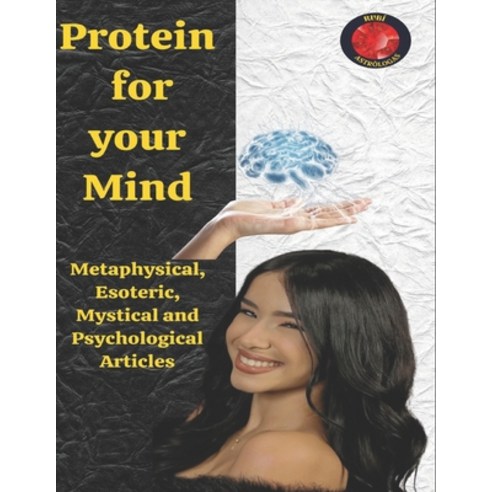 (영문도서) Protein for your Mind Paperback, Independently Published, English, 9798862133813