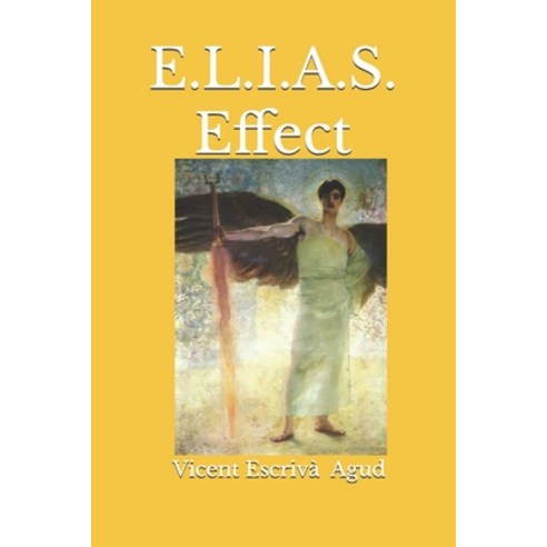(영문도서) E.L.I.A.S. Effect Paperback, Independently Published, English, 9798326633965