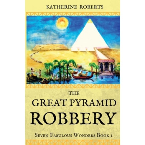 (영문도서) The Great Pyramid Robbery Paperback, Createspace Independent Pub..., English, 9781542595858
