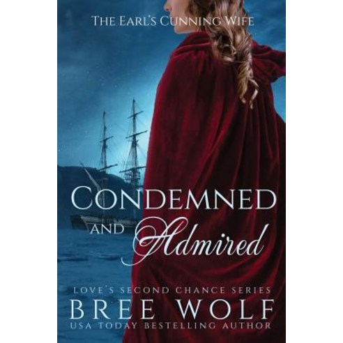 (영문도서) Condemned & Admired: The Earl''s Cunning Wife Paperback, Bree Wolf, English, 9783964820273