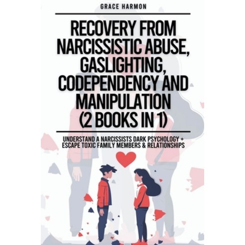 (영문도서) Recovery From Narcissistic Abuse Gaslighting Codependency And Manipulation (2 Books in 1): ... Paperback, Natalie M. Brooks, English, 9798224015009