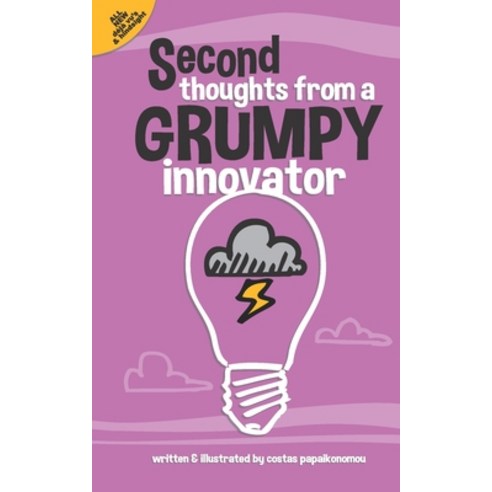 Second Thoughts From A Grumpy Innovator Paperback, Independently Published