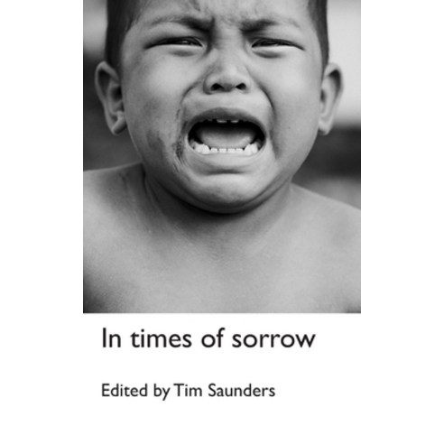 (영문도서) In times of sorrow: an anthology of poetry and short stories Paperback, Independently Published, English, 9798871735183