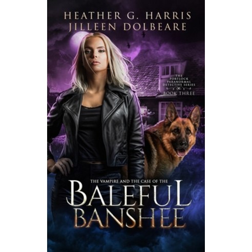 (영문도서) The Vampire and the Case of the Baleful Banshee: An Urban Fantasy Novel Paperback, Hellhound Press Limited, English, 9781916833296
