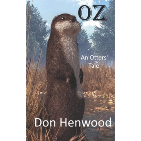 (영문도서) Oz: An Otters'' Tale Paperback, Independently Published, English, 9798601785679