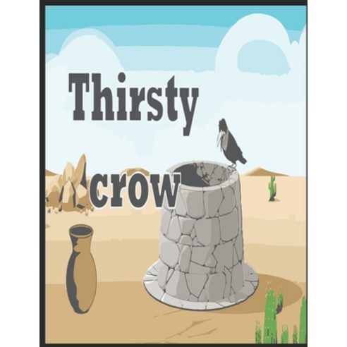 (영문도서) Thirsty Crow: Kids Story Book Paperback, Independently Published, English, 9798417241574